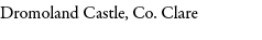 Dromoland Castle, Co. Clare