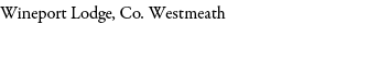 Wineport Lodge, Co. Westmeath