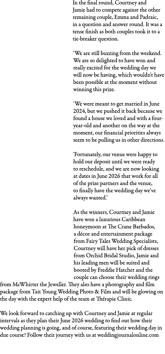 In the final round, Courtney and Jamie had to compete against the other remaining couple, Emma and Padraic, in a ques...