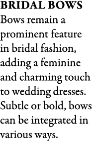 Bridal Bows Bows remain a prominent feature in bridal fashion, adding a feminine and charming touch to wedding dresse...