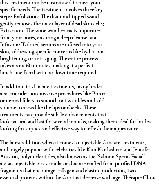 this treatment can be customised to meet your specific needs. The treatment involves three key steps: Exfoliation: Th...