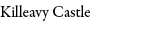 Killeavy Castle