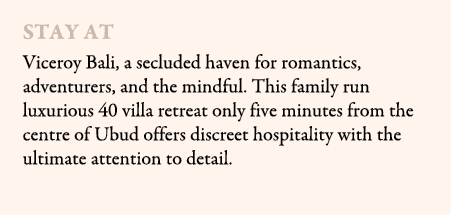 Stay at Viceroy Bali, a secluded haven for romantics, adventurers, and the mindful. This family run luxurious 40 vill...