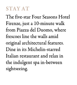 Stay at The five star Four Seasons Hotel Firenze, just a 10 minute walk from Piazza del Duomo, where frescoes line th...