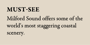 Must see Milford Sound offers some of the world's most staggering coastal scenery.