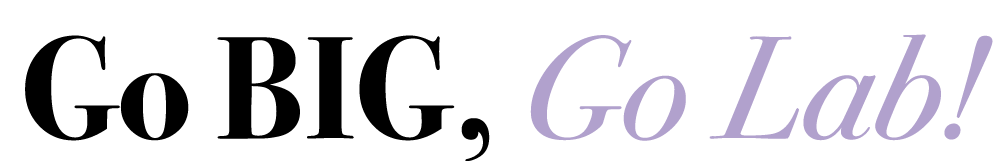 Go BIG, Go Lab!