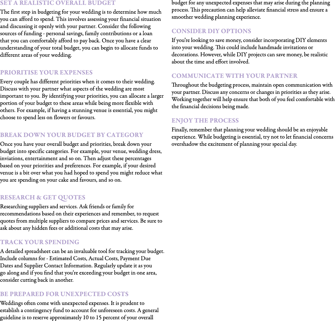 Set a Realistic Overall Budget The first step in budgeting for your wedding is to determine how much you can afford t...