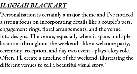 Hannah black art 'Personalisation is certainly a major theme and I’ve noticed a strong focus on incorporating details...