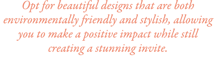 Opt for beautiful designs that are both environmentally friendly and stylish, allowing you to make a positive impact ...