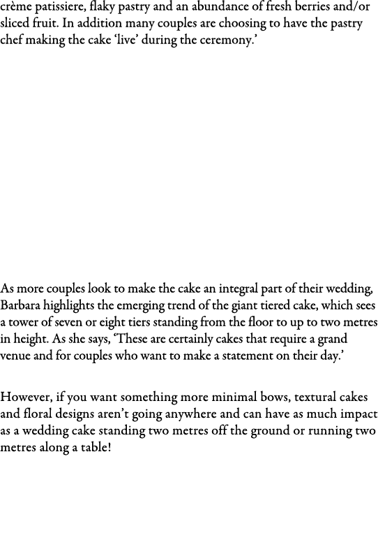 cr me patissiere, flaky pastry and an abundance of fresh berries and/or sliced fruit. In addition many couples are ch...