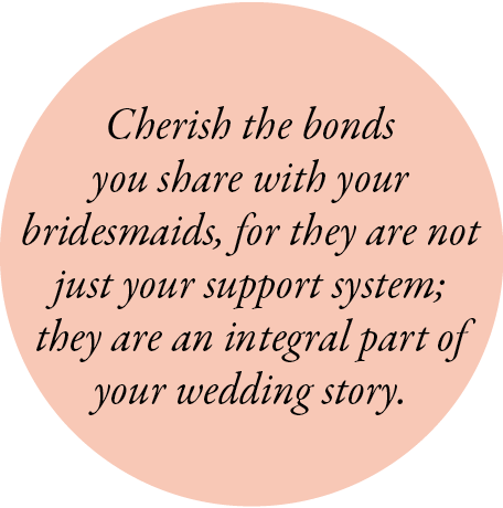 Cherish the bonds you share with your bridesmaids, for they are not just your support system; they are an integral pa...