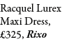 Racquel Lurex Maxi Dress, £325, Rixo