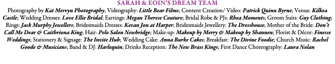 sarah & eoin’s Dream Team Photography by Kat Mervyn Photography; Videography: Little Bear Films; Content Creation/ Vi...