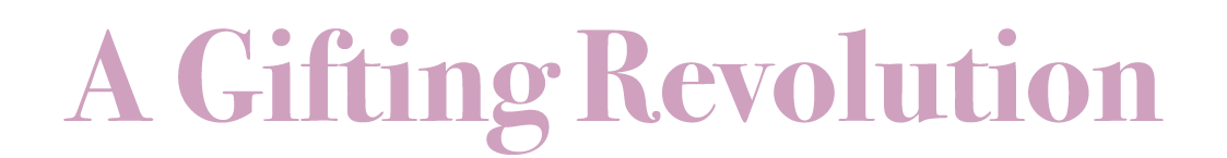 A Gifting Revolution