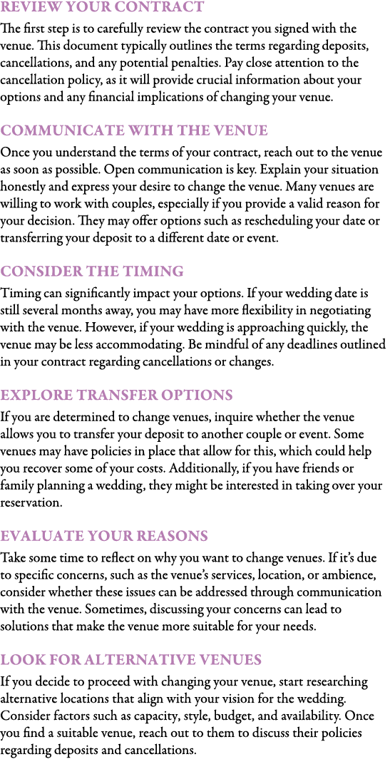 Review Your Contract The first step is to carefully review the contract you signed with the venue. This document typi...