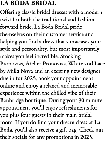 La Boda Bridal Offering classic bridal dresses with a modern twist for both the traditional and fashion forward bride...