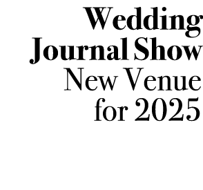 Wedding Journal Show New Venue for 2025