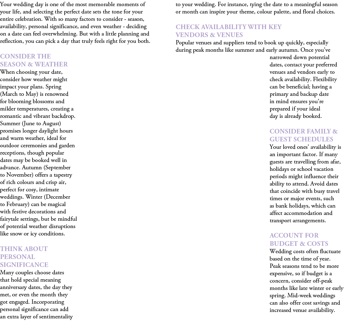 Your wedding day is one of the most memorable moments of your life, and selecting the perfect date sets the tone for ...