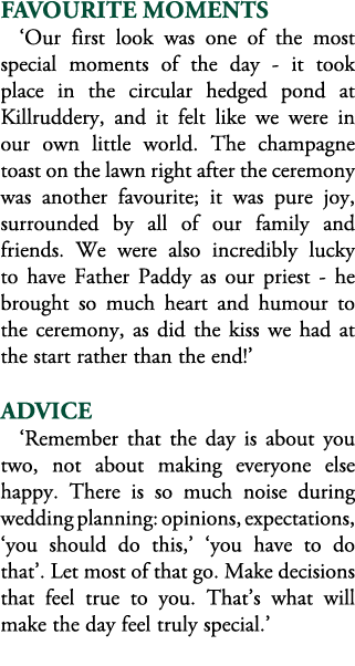 Favourite Moments ‘Our first look was one of the most special moments of the day it took place in the circular hedged...