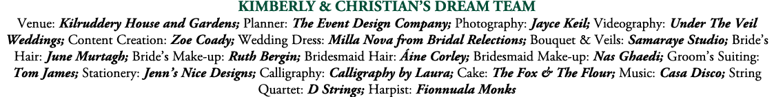 Kimberly & Christian’s Dream Team Venue: Kilruddery House and Gardens; Planner: The Event Design Company; Photography...