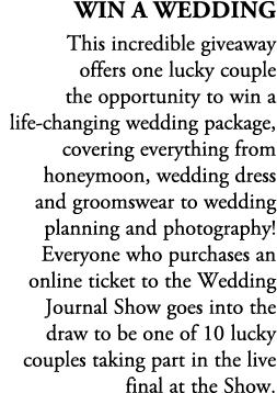 Win A Wedding This incredible giveaway offers one lucky couple the opportunity to win a life changing wedding package...