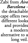 Zabi from Aire Barcelona the detachable cape offers two different looks and provides a modern alternative to a long v...