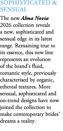 Sophisticated & Sensual The new Alma Novia 2026 collection reveals a new, sophisticated and sensual edge in its lates...