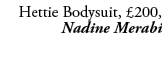 Hettie Bodysuit, £200, Nadine Merabi 