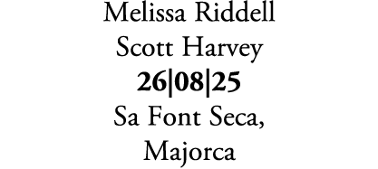 Melissa Riddell Scott Harvey 26|08|25 Sa Font Seca, Majorca 