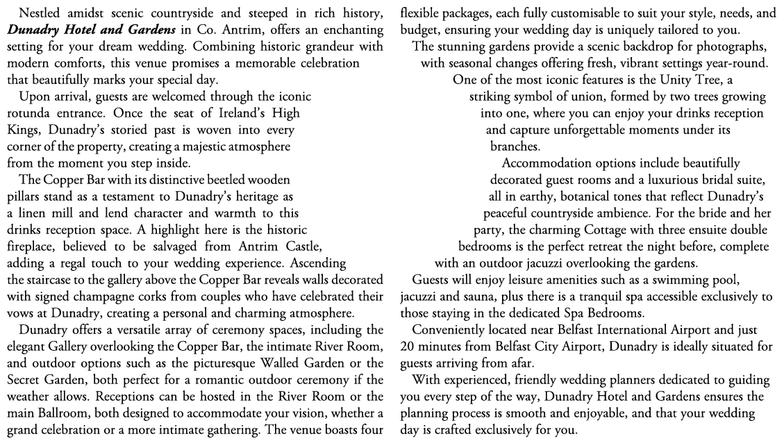 Nestled amidst scenic countryside and steeped in rich history, Dunadry Hotel and Gardens in Co. Antrim, offers an enc...