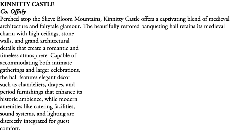 Kinnitty Castle Co. Offaly Perched atop the Slieve Bloom Mountains, Kinnitty Castle offers a captivating blend of med...