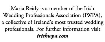 Maria Reidy is a member of the Irish Wedding Professionals Association (IWPA), a collective of Ireland’s most trusted...