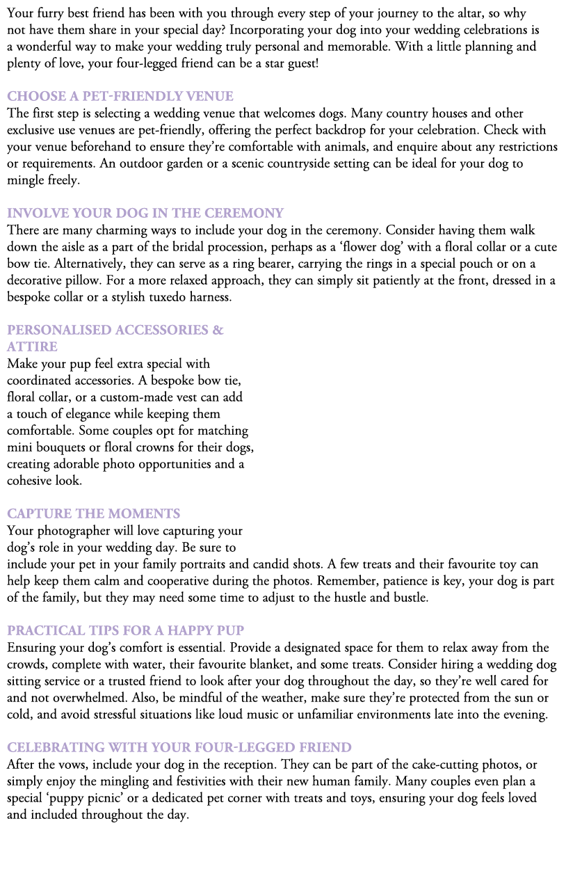 Your furry best friend has been with you through every step of your journey to the altar, so why not have them share ...