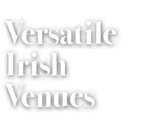 Versatile Irish Venues