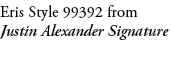 Eris Style 99392 from Justin Alexander Signature