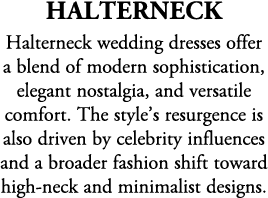 Halterneck Halterneck wedding dresses offer a blend of modern sophistication, elegant nostalgia, and versatile comfor...