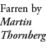 Farren by Martin Thornberg