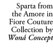 Sparta from the Amore in Fiore Couture Collection by Won Concept