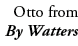 Otto from By Watters