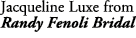 Jacqueline Luxe from Randy Fenoli Bridal