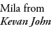Mila from Kevan John
