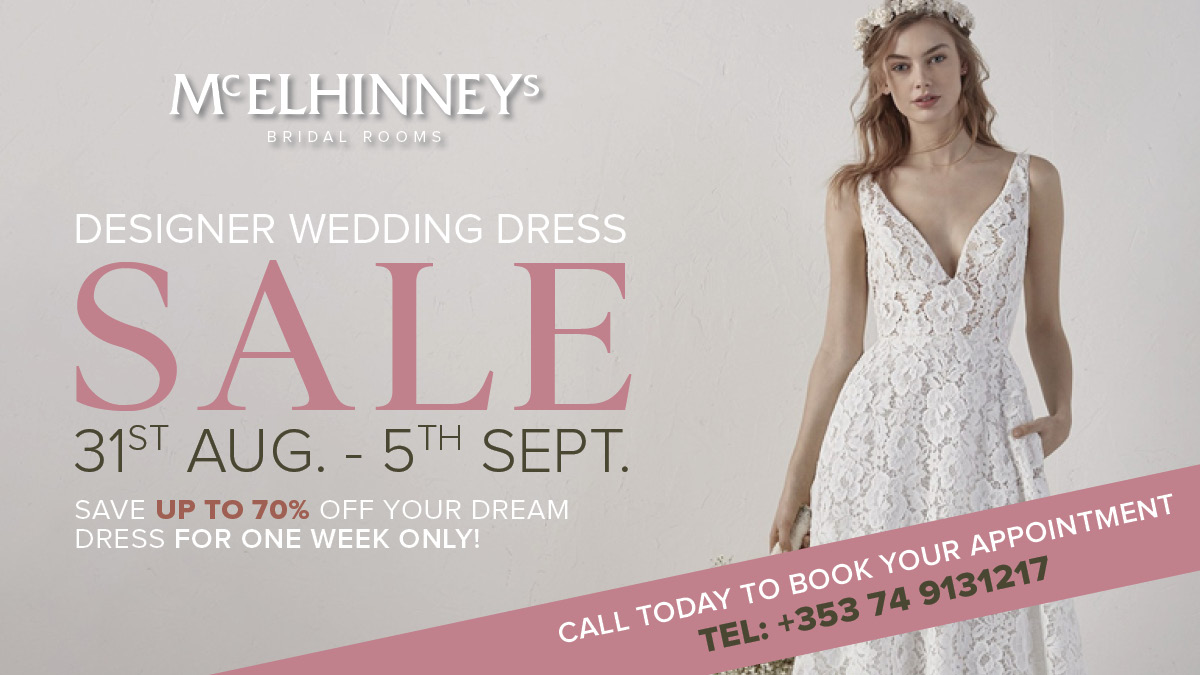 McElhinneys Designer Wedding Dress Sale - Wedding Journal